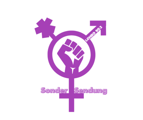 Auf dem Bild zu sehen ist ein Symbol das eine Mischung aus dem Symbol für Frauen, aus dem für Männer, aus dem für nicht-binäre und inter* Personen darstellt. In der Mitte vom Kreis ist eine in die Luft gereckte Faust zu sehen. In dem Pfeil steht Lohro 90,2 und weiter unten auf dem Bild steht Sondersendung. Das gesamte Symbol und die Schrift hat die Farbe Lila.